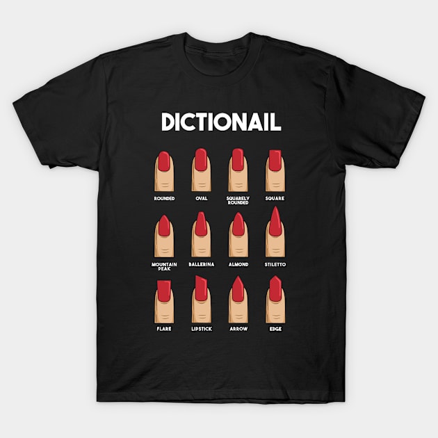 Nail Polish Pun for a Manicurist T-Shirt by ErdnussbutterToast